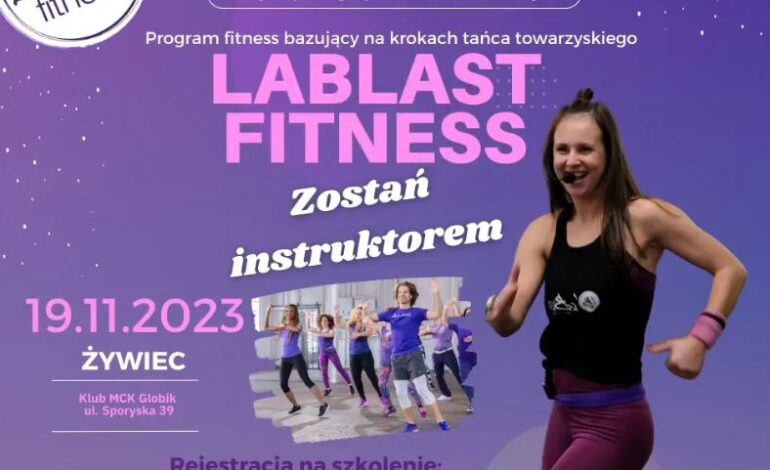 Z nami szkolenie instruktorskie z programu LaBlast Fitness