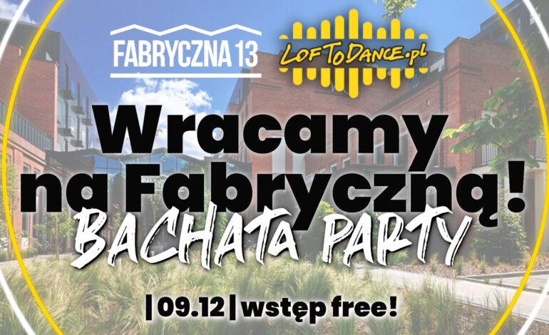 Bachata Party na Fabrycznej 13